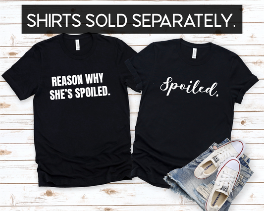 Spoiled | Couples Tee