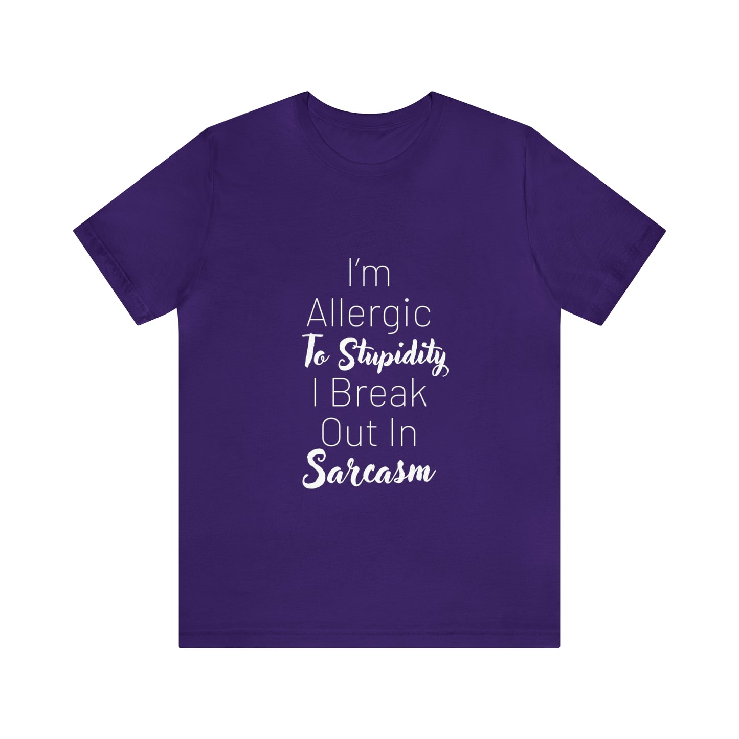 Allergic To Stupidity | Funny Statement Tee