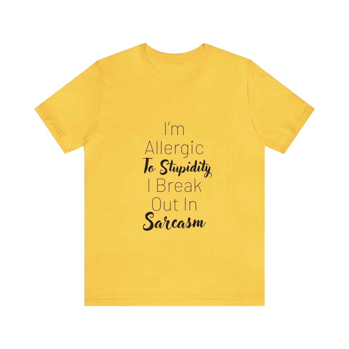 Allergic To Stupidity | Funny Statement Tee