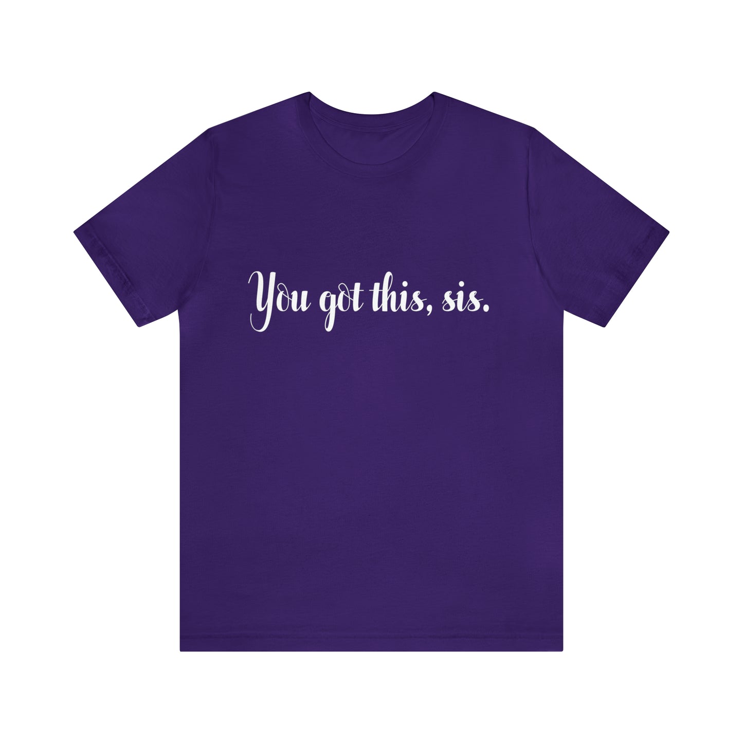 You Got This, Sis | Women's Tee