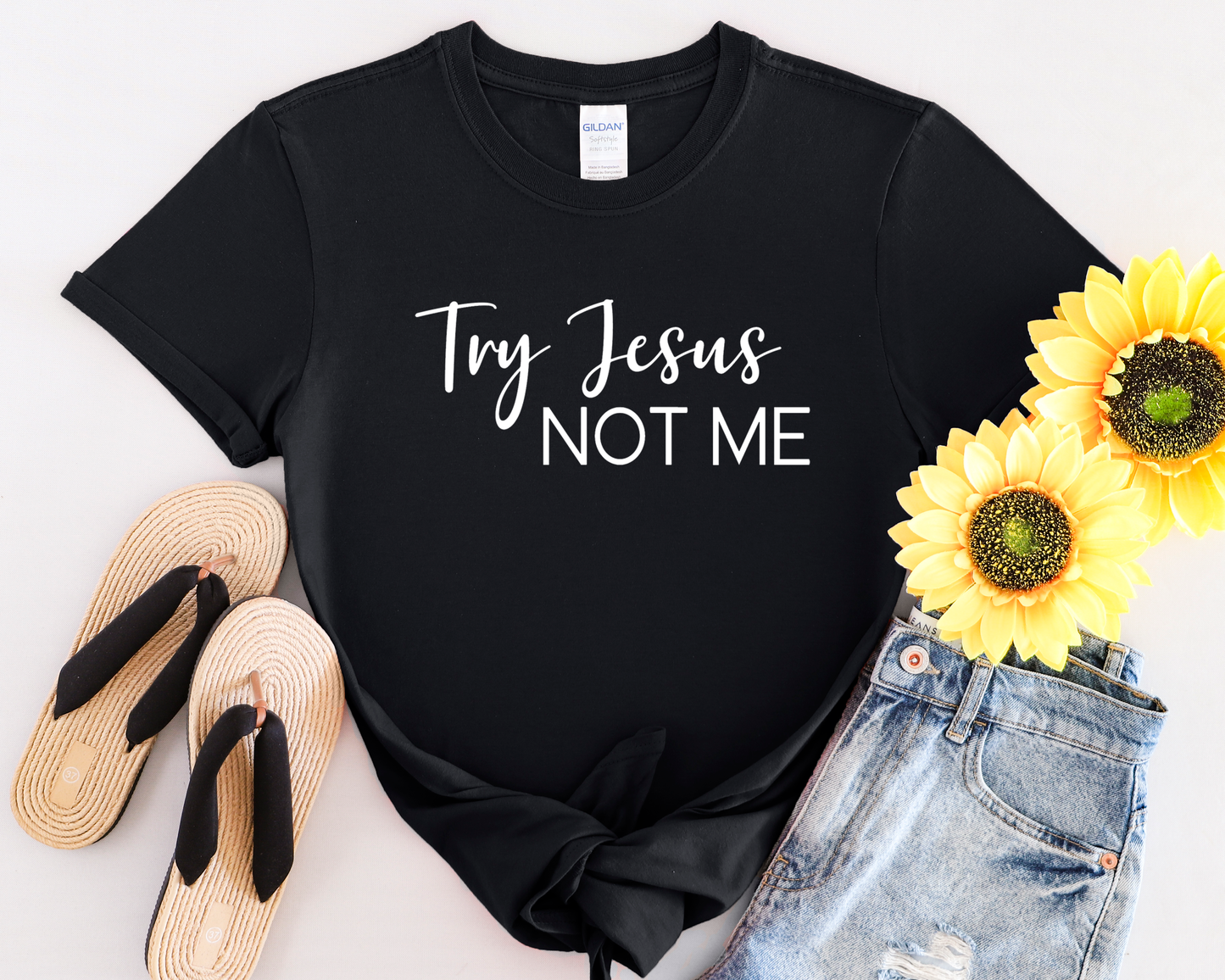 Try Jesus, Not Me | Statement Tee