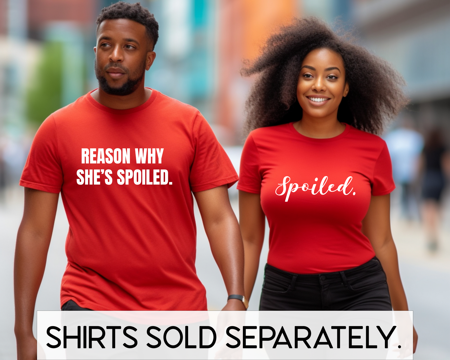 Reason Why She's Spoiled | Couples Tee